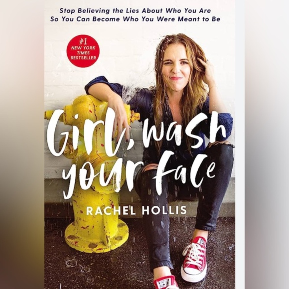 Girls Wash Your Face. By Rachel Hollis